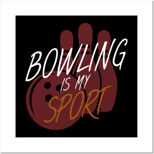 Bowling is my sport Posters and Art